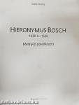 Hieronymus Bosch 1450 k.-1516