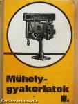 Műhelygyakorlatok II.