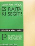 És rajta ki segít?