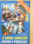 A Sárga Garnizon/Víkend a pokolban