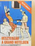 Vesztegzár a Grand Hotelben