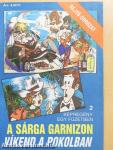 A Sárga Garnizon/Víkend a pokolban