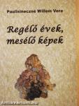 Regélő évek, mesélő képek 