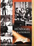 Hűséggel a katedrán 