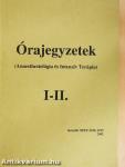 Órajegyzetek I-II.