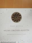 Házak - Emlékek - Alkotók