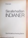 Sie alle heißen Indianer