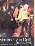 Vermeer van Delft életregénye