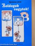 Boldogok vagytok!