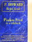 Piszkos Fred és a többiek...