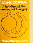 A hétköznapi élet szociálpszichológiája