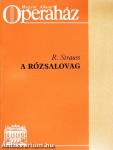 R. Strauss: A rózsalovag