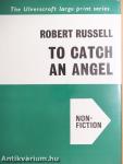 To Catch an Angel
