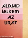 Áldjad lelkem az Urat