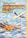 Gépünk motorja lángol!