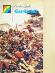 Garibaldi élete és kora