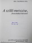 A szőlő metszése, fitotechnikai műveletei