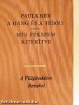 A hang és a téboly/Míg fekszem kiterítve