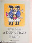 A Duna-Tisza regéi