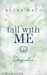 Fall With Me - Zuhanj velem