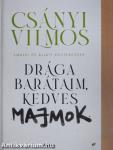 Drága barátaim, kedves majmok