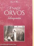 A nagy orvos lábnyomán