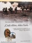 "Csak előre, édes fiam..."