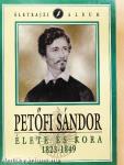 Petőfi Sándor élete és kora