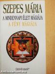 A mindennapi élet mágiája/A fény mágiája