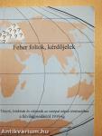 Fehér foltok, kérdőjelek
