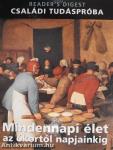 Mindennapi élet az ókortól napjainkig