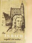 Ha J. S. Bach naplót írt volna...