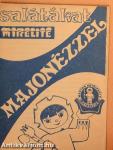 Salátákat Mirelite majonézzel