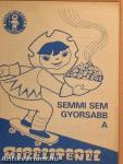 Semmi sem gyorsabb a Mirelite-nél