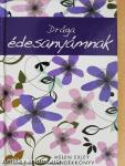 Drága édesanyámnak