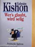 Wer's glaubt, wird selig