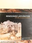 Reneszánsz látványtár