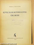 Kivilágos kivirradtig/Úri muri