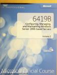6419B - Configuring, Managing, and Maintaining Windows Server 2008-based Servers 2.