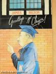 Goodbye, Mr. Chips!