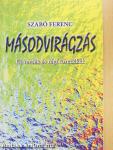 Másodvirágzás (dedikált példány)