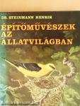 Építőművészek az állatvilágban