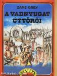 A vadnyugat úttörői