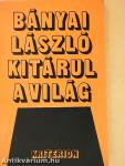 Kitárul a világ