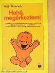 Hahó, megérkeztem!