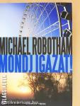 Mondj igazat!