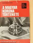A magyar korona története