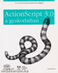 ActionScript 3.0 a gyakorlatban