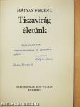 Tiszavirág életünk (dedikált példány)
