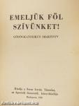 Emeljük föl szívünket!